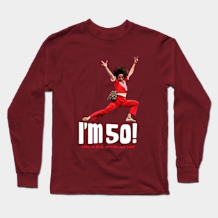 im 50 sally omalley Long Sleeve T-Shirt